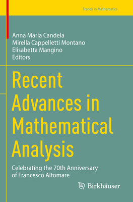 Recent Advances in Mathematical Analysis: Celebrating the 70th Anniversary of Francesco Altomare