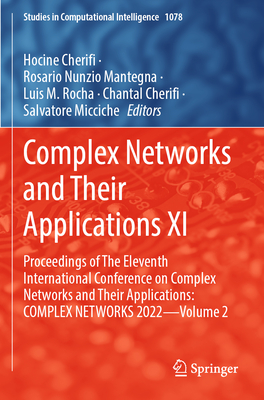 Complex Networks and Their Applications XI: Proceedings of the Eleventh International Conference on Complex Networks and Their Applications: Complex Networks 2022 -- Volume 2