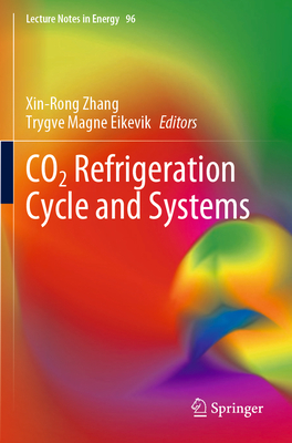 CO2 Refrigeration Cycle and Systems