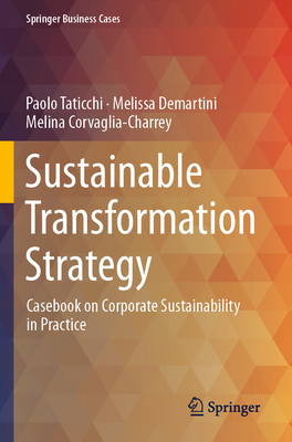 Sustainable Transformation Strategy: Casebook on Corporate Sustainability in Practice