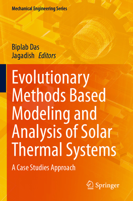 Evolutionary Methods Based Modeling and Analysis of Solar Thermal Systems: A Case Studies Approach