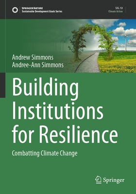 Building Institutions for Resilience: Combatting Climate Change