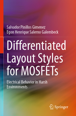 Differentiated Layout Styles for Mosfets: Electrical Behavior in Harsh Environments