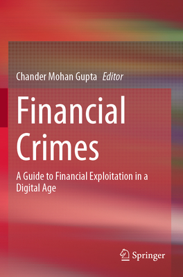 Financial Crimes: A Guide to Financial Exploitation in a Digital Age