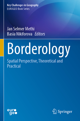 Borderology: Spatial Perspective, Theoretical and Practical