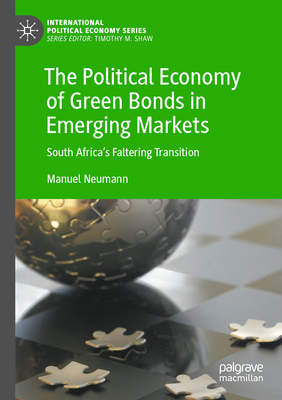 The Political Economy of Green Bonds in Emerging Markets: South Africa's Faltering Transition