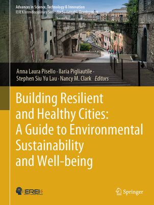 Building Resilient and Healthy Cities: A Guide to Environmental Sustainability and Well-Being