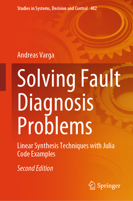 Solving Fault Diagnosis Problems: Linear Synthesis Techniques with Julia Code Examples