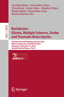 Brainlesion: Glioma, Multiple Sclerosis, Stroke and Traumatic Brain Injuries: 8th International Workshop, Brainles 2022, Held in Conjunction with Miccai 2022, Singapore, September 18, 2022, Revised Selected Papers, Part II