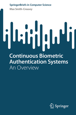 Continuous Biometric Authentication Systems: An Overview