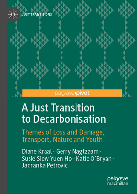 A Just Transition to Decarbonisation: Themes of Loss and Damage, Transport, Nature and Youth