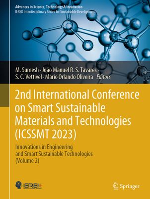 2nd International Conference on Smart Sustainable Materials and Technologies (Icssmt 2023): Innovations in Engineering and Smart Sustainable Technologies (Volume 2)