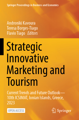 Strategic Innovative Marketing and Tourism: Current Trends and Future Outlook--10th Icsimat, Ionian Islands, Greece, 2023