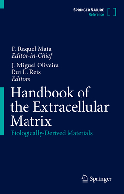 Handbook of the Extracellular Matrix: Biologically-Derived Materials