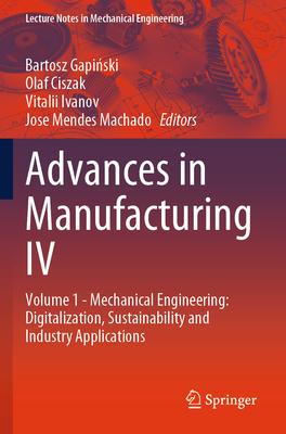 Advances in Manufacturing IV: Volume 1 - Mechanical Engineering: Digitalization, Sustainability and Industry Applications