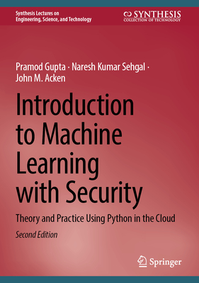 Introduction to Machine Learning with Security: Theory and Practice Using Python in the Cloud