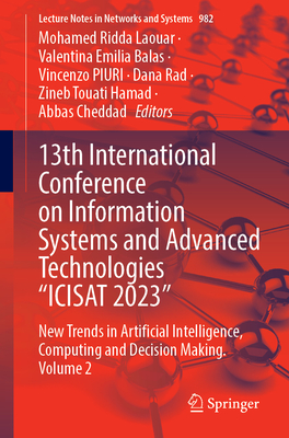 13th International Conference on Information Systems and Advanced Technologies Icisat 2023: New Trends in Artificial Intelligence, Computing and Decision Making. Volume 2