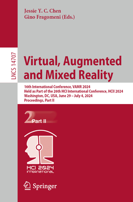 Virtual, Augmented and Mixed Reality: 16th International Conference, Vamr 2024, Held as Part of the 26th Hci International Conference, Hcii 2024, Washington, DC, Usa, June 29 - July 4, 2024, Proceedings, Part II