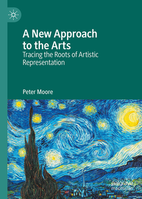 A New Approach to the Arts: Tracing the Roots of Artistic Representation