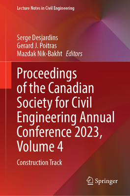 Proceedings of the Canadian Society for Civil Engineering Annual Conference 2023, Volume 4: Construction Track