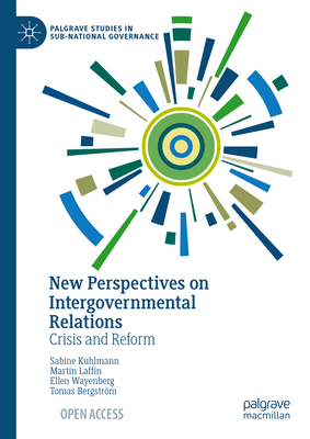 New Perspectives on Intergovernmental Relations: Crisis and Reform