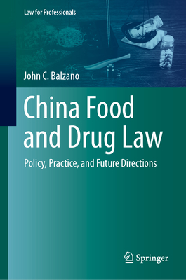 China Food and Drug Law: Policy, Practice, and Future Directions