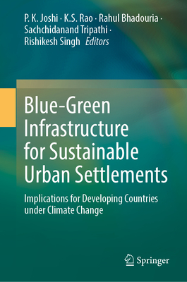 Blue-Green Infrastructure for Sustainable Urban Settlements: Implications for Developing Countries Under Climate Change