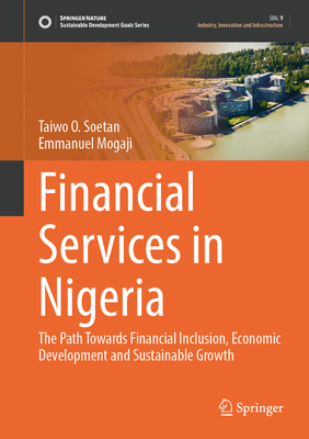 Financial Services in Nigeria: The Path Towards Financial Inclusion, Economic Development and Sustainable Growth