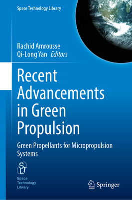 Recent Advancements in Green Propulsion: Green Propellants for Micropropulsion Systems