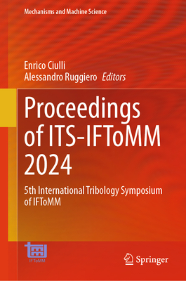 Proceedings of Its-Iftomm 2024: 5th International Tribology Symposium of Iftomm