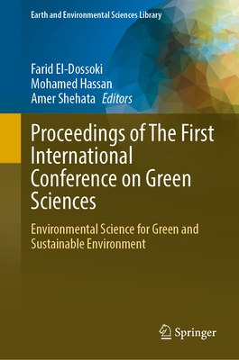 Proceedings of the First International Conference on Green Sciences: Environmental Science for Green and Sustainable Environment