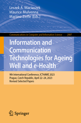 Information and Communication Technologies for Ageing Well and E-Health: 9th International Conference, Ict4awe 2023, Prague, Czech Republic, April 22-24, 2023, Revised Selected Papers