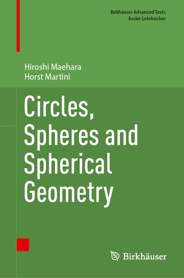 Circles, Spheres and Spherical Geometry