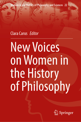 New Voices on Women in the History of Philosophy