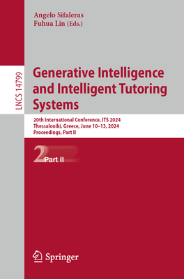 Generative Intelligence and Intelligent Tutoring Systems: 20th International Conference, Its 2024, Thessaloniki, Greece, June 10-13, 2024, Proceedings, Part II