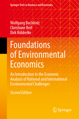 Foundations of Environmental Economics: An Introduction to the Economic Analysis of National and International Environmental Challenges