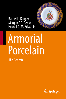 Armorial Porcelain: The Genesis