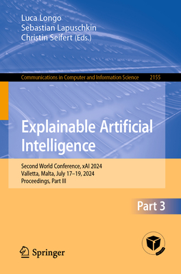 Explainable Artificial Intelligence: Second World Conference, Xai 2024, Valletta, Malta, July 17-19, 2024, Proceedings, Part III