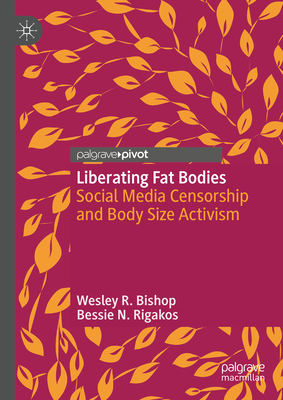 Liberating Fat Bodies: Social Media Censorship and Body Size Activism