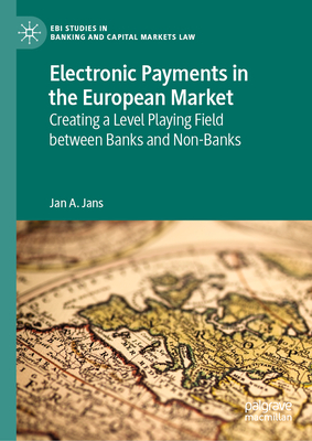 Electronic Payments in the European Market: Creating a Level Playing Field Between Banks and Non-Banks