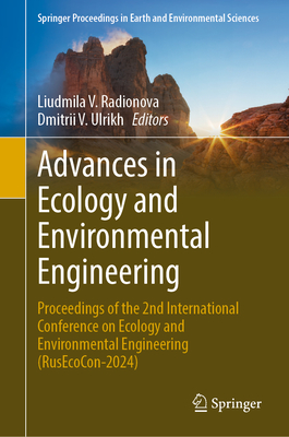 Advances in Ecology and Environmental Engineering: Proceedings of the 2nd International Conference on Ecology and Environmental Engineering (Rusecocon-2024)