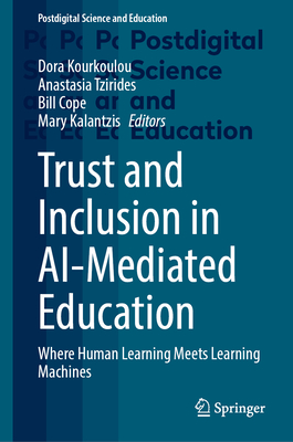 Trust and Inclusion in Ai-Mediated Education: Where Human Learning Meets Learning Machines