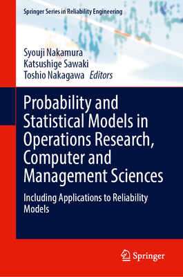 Probability and Statistical Models in Operations Research, Computer and Management Sciences: Including Applications to Reliability Models