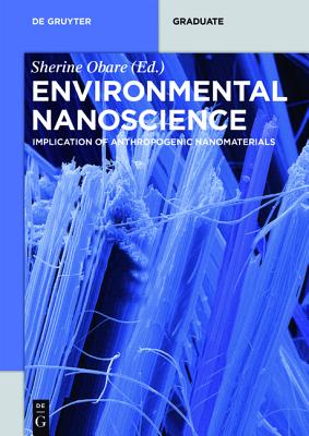 Environmental Nanoscience: Implication of Anthropogenic Nanomaterials