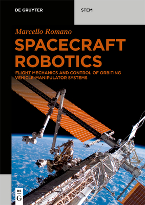 Orbital Space Robotics: Flight Mechanics of Orbiting Vehicle-Manipulator Systems