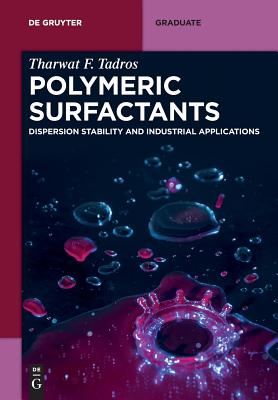 Polymeric Surfactants: Dispersion Stability and Industrial Applications