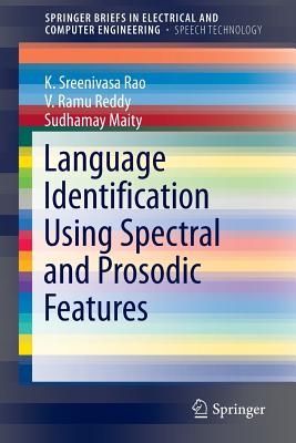 Language Identification Using Spectral and Prosodic Features