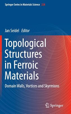 Topological Structures in Ferroic Materials: Domain Walls, Vortices and Skyrmions