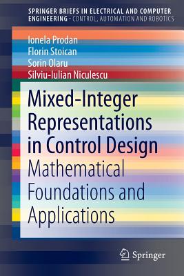 Mixed-Integer Representations in Control Design: Mathematical Foundations and Applications