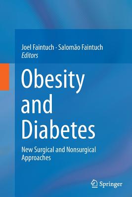 Obesity and Diabetes: New Surgical and Nonsurgical Approaches